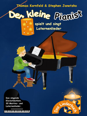 cover image of Der kleine Pianist spielt und singt Laternenlieder